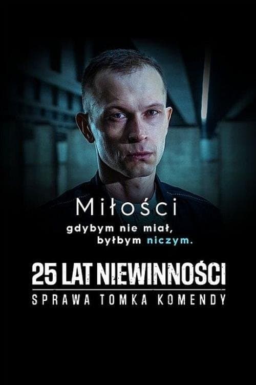 25 lat niewinności. Sprawa Tomka Komendy zalukaj Zalukaj • Wszystkie Odcinki • Online PL